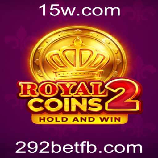 RoyalCoins2: Aventuras e Estratégias no Novo Lançamento da 292bet